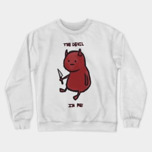 The Devil in Me Crewneck Sweatshirt